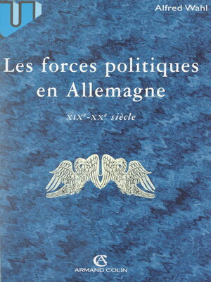 cover image of Les forces politiques en Allemagne, XIXe-XXe siècle